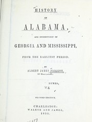 Cover of: History of Alabama, and incidentally of Georgia and Mississippi, from the earliest period.