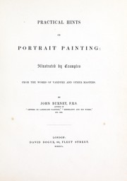 Cover of: Practical hints on portrait painting: illustrated by examples from the works of Vandyke and other masters
