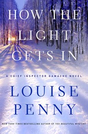 How the Light Gets In (Chief Inspector Armand Gamache #9) by Louise Penny