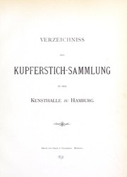 Cover of: Verzeichniss der Kupferstich Sammlung in der Kunsthalle zu Hamburg by Hamburger Kunsthalle