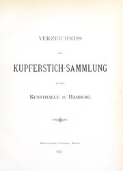 Cover of: Verzeichniss der Kupferstich Sammlung in der Kunsthalle zu Hamburg