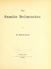 Cover of: Die Familie Buliminidae by Wilhelm Kobelt