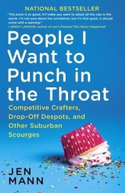 People I Want to Punch in the Throat by Jen Mann