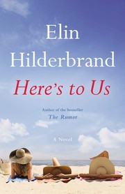 Here's to Us by Elin Hilderbrand