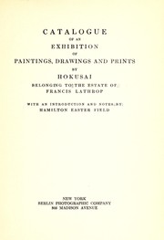 Cover of: Catalogue of an exhibition of paintings, drawings and prints by Hokusai, belonging to the estate of Francis Lathrop