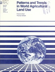 Patterns and trends in world agricultural land use by Francis Urban