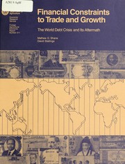 Cover of: Financial constraints to trade and growth: the world debt crisis and its aftermath