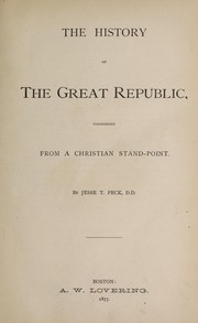 Cover of: The history of the great republic: considered from a Christian stand-point