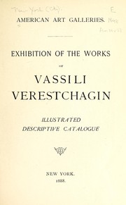 Cover of: Exhibition of the works of Vassili Verestchagin.