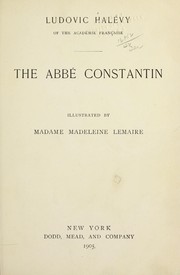 Cover of: The Abbe  Constantin; illustrated by Madame Madeleine Lemaire