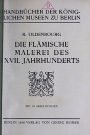 Cover of: Die Flämische Malerei des XVII. Jahrhunderts. by Rudolf Oldenbourg