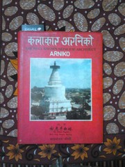 Kalakar Arniko THE WELL-KNOWN NEPALESE ARCHITECT by Satya Mohan Joshi