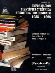 Información científica y técnica producida por Cenicafé 1988-1998 by Luis Alejandro Maya Montalvo