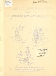 Blister rust control manual for the Southern Appalachian region by United States. Bureau of Entomology and Plant Quarantine