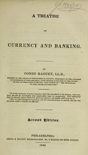 Cover of: A treatise on currency and banking