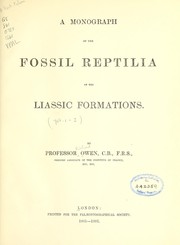 Cover of: A monograph of the fossil Reptilia of the Liassic formations. by Richard Owen