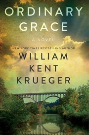 Ordinary Grace by William Kent Krueger, Rich Orlow