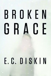 Broken Grace by E.C. Diskin