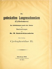 Cover of: Die gedeckelten Lungenschnecken (Cyclostomacea): in Abbildungen nach der Natur mit Beschreibungen