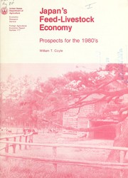 Cover of: Japan's feed-livestock economy: prospects for the 1980's