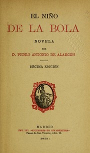 Cover of: El nin o de la bola by Pedro Antonio de Alarcón