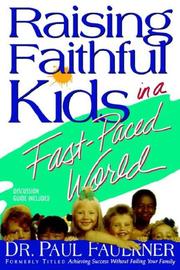 Cover of: Raising Faithful Kids in a Fast-Paced World