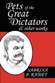 Cover of: Pets of the Great Dictators & Other Works