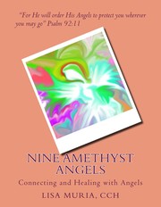 Nine Amethyst Angels Connecting and Healing with Angels by Lisa Muria