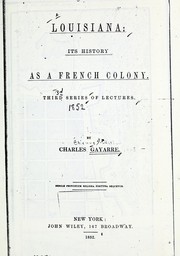 Cover of: Louisiana: its history as a French colony.  Third series of lectures