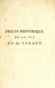 Cover of: Précis historique de la vie de M. Vernet by 