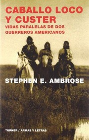 Cover of: Caballo loco y Custer by Stephen E. Ambrose