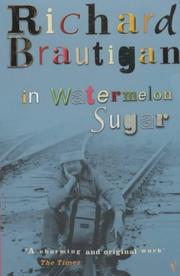 Cover of: In Watermelon Sugar by Richard Brautigan