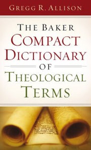 Cover of: The Baker Compact Dictionary of Theological Terms by 