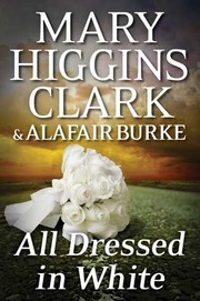 All Dressed in White by Mary Higgins Clark, Alafair Burke