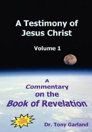 Cover of: A Testimony of Jesus Christ by Anthony C. Garland