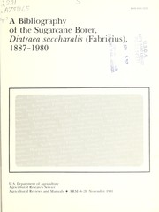 Cover of: A Bibliography of the sugarcane borer, Diatraea saccharalis (Fabricius), 1887-1980