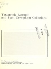 Cover of: Taxonomic research and plant germplasm collections.