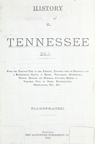 History of Tennessee by Goodspeed Publishing Co | Open Library