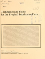 Cover of: Techniques and plants for the tropical subsistence farm by Franklin W. Martin