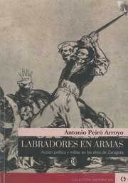 Cover of: Labradores en armas: Acción política y militar en los sitos de Zaragoza