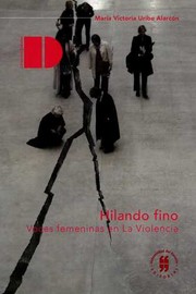 Cover of: Hilando fino : voces femeninas en la violencia