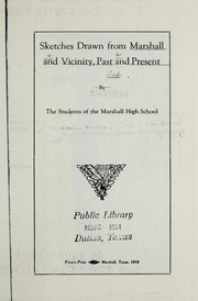 Cover of: Sketches drawn from Marshall and vicinity, past and present by Marshall High School (Tex.)