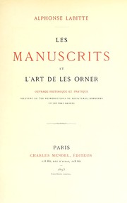 Cover of: Les manuscrits et l'art de les orner: ouvrage historique et pratique