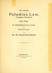 Cover of: Die Gattung Paludina Lam. (Vivipara Montfort): neue Folge : in Abbildungen nach der Natur mit Beschreiben
