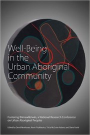 Well-being in the urban Aboriginal community by National Research Conference on Urban Aboriginal Peoples (2011 Toronto, Ont.)