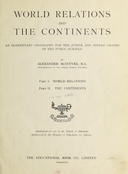 Cover of: World relations and the continents: an elementary geography for the junior and middle grades of the public schools