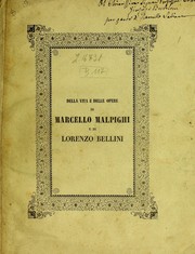 Cover of: Notizie edite ed inedite della vita e delle opere di Marcello Malpighi e di Lorenzo Bellini ... by Gaetano Atti