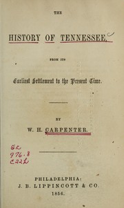 Cover of: The history of Tennessee, from its earliest settlement to the present time.