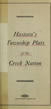 Cover of: Hastain's township plats of the Creek Nation by by E. Hastain.