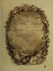 Cover of: The universal herbal; or, botanical, medical, and agricultural dictionary. Containing an account of all the known plants in the world, arranged according to the Linnean system ... With the best methods of propagation, and the most recent agricultural improvements